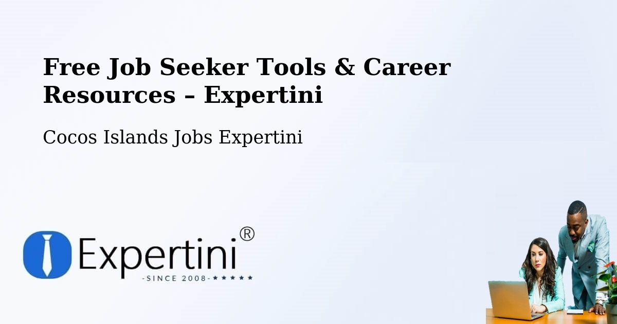 Free Job Seeker Tools & Career Resources – Cocos Islands - Cocos Islands Jobs Expertini
