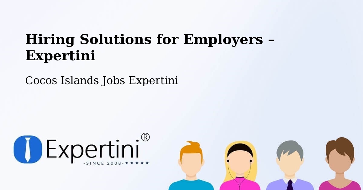 Hiring Solutions for Employers in Cocos Islands - Cocos Islands Jobs Expertini