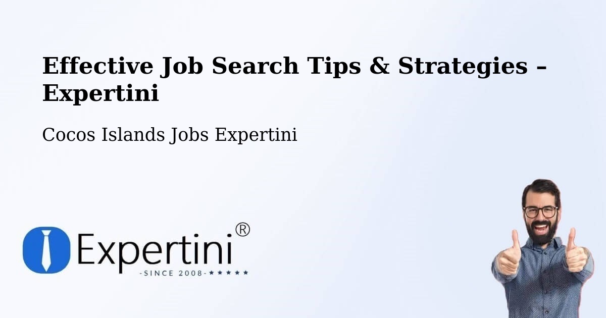Job Search Tips & Strategies for Job Seekers – Cocos Islands - Cocos Islands Jobs Expertini